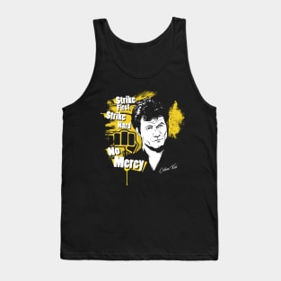 Strike First Strike Hard No Mercy Tank Top